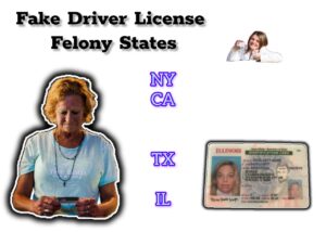 what states is it a felony to have a fake id